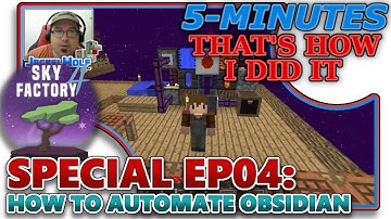 [SKYFACTORY 4] SPECIAL #04 -  HOW TO AUTOMATE OBSIDIAN PRODUCTION (HELP/TUTORIAL)