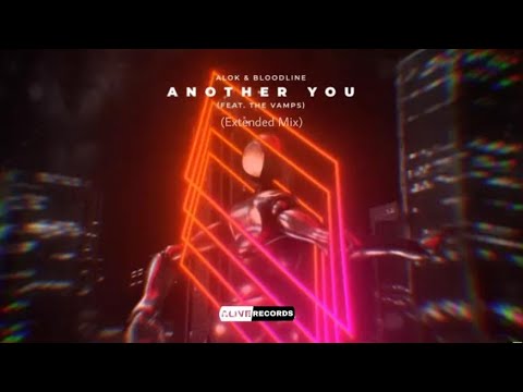 Alok & BLOODLINE feat. The Vamps - Another You Lyrics