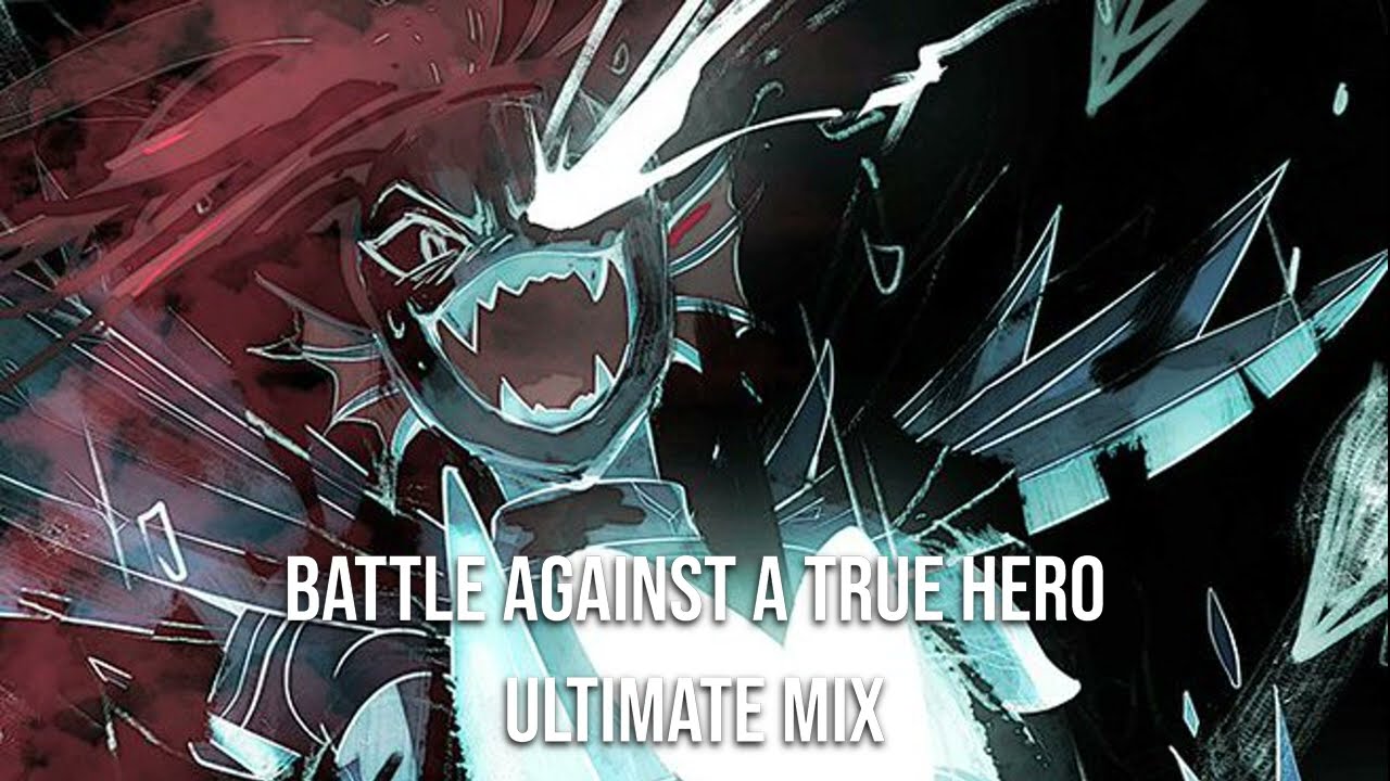 Battle Against A True Hero Ultimate Mix (Final) [DECOMPRESSED]