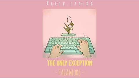 The Only Exception // Paramore (Lyrics)