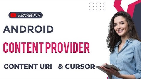 Content Uri and Cursor|Android Programming