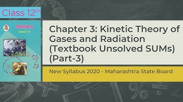Class 12th Physics | Chp 3 : Kinetic Theory of Gases & Radiation | Textbook unsolved sums part 3 PHQ