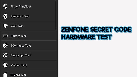 ZenFone 3 Secret Code Hardware Test