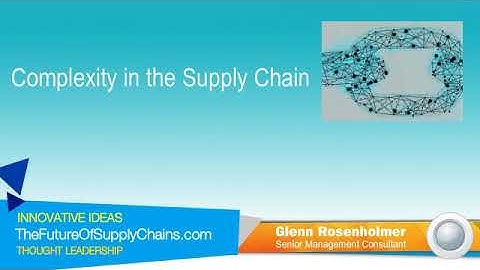Complexity in the Supply Chain