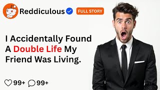 [FULL STORY] I Accidentally Found A Double Life My Friend Was Living.