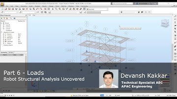 Robot Structural Analysis Uncovered - Part 6 - Loads