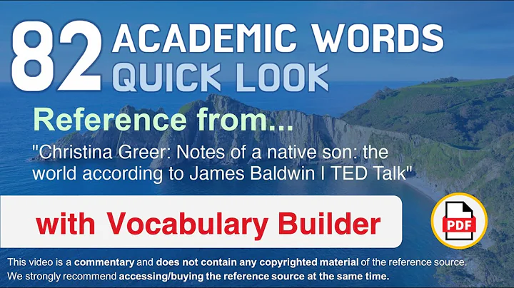 82 Academic Words Quick Look Ref from "Notes of a native son: the [...] to James Baldwin | TED Talk"