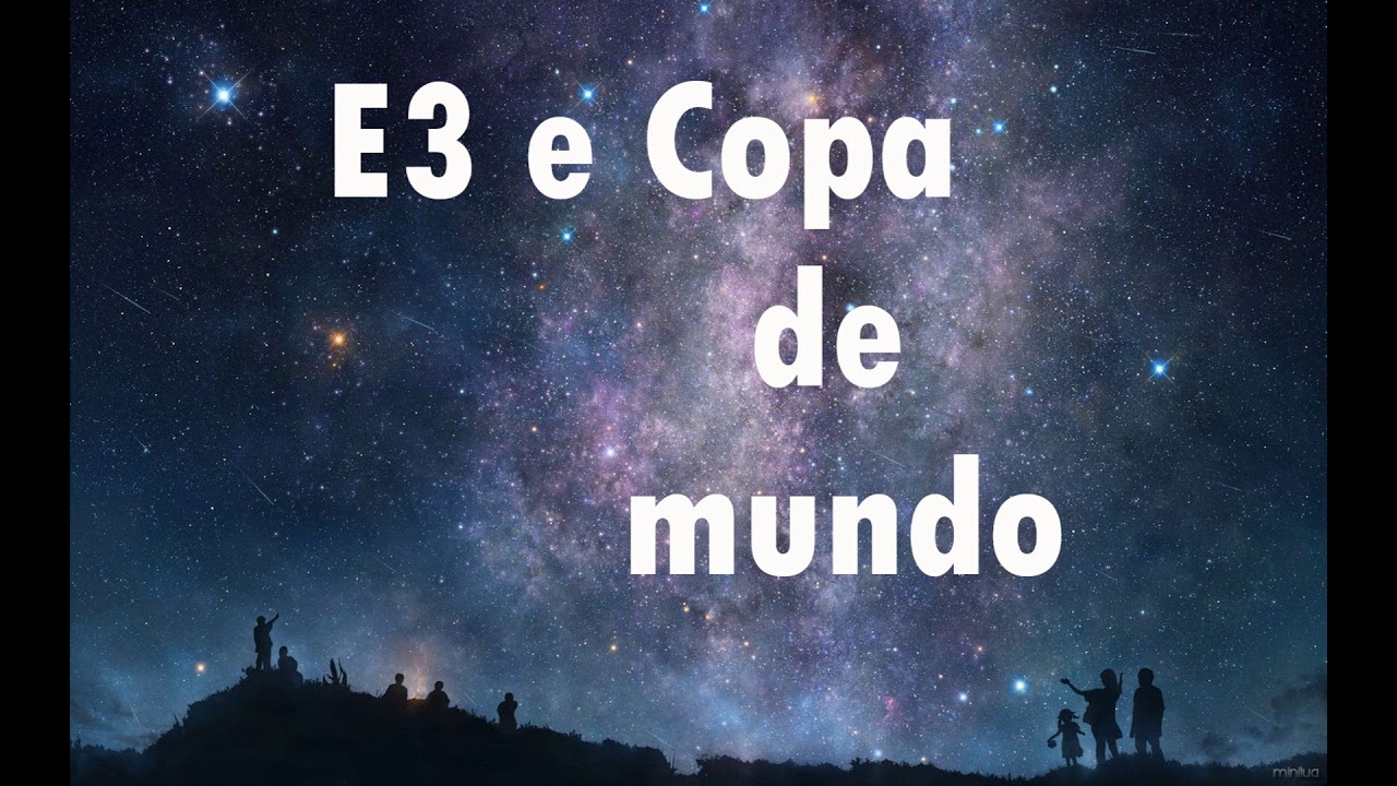 e322 Quase Boa Noite #2 - E3 e Copa do mundo