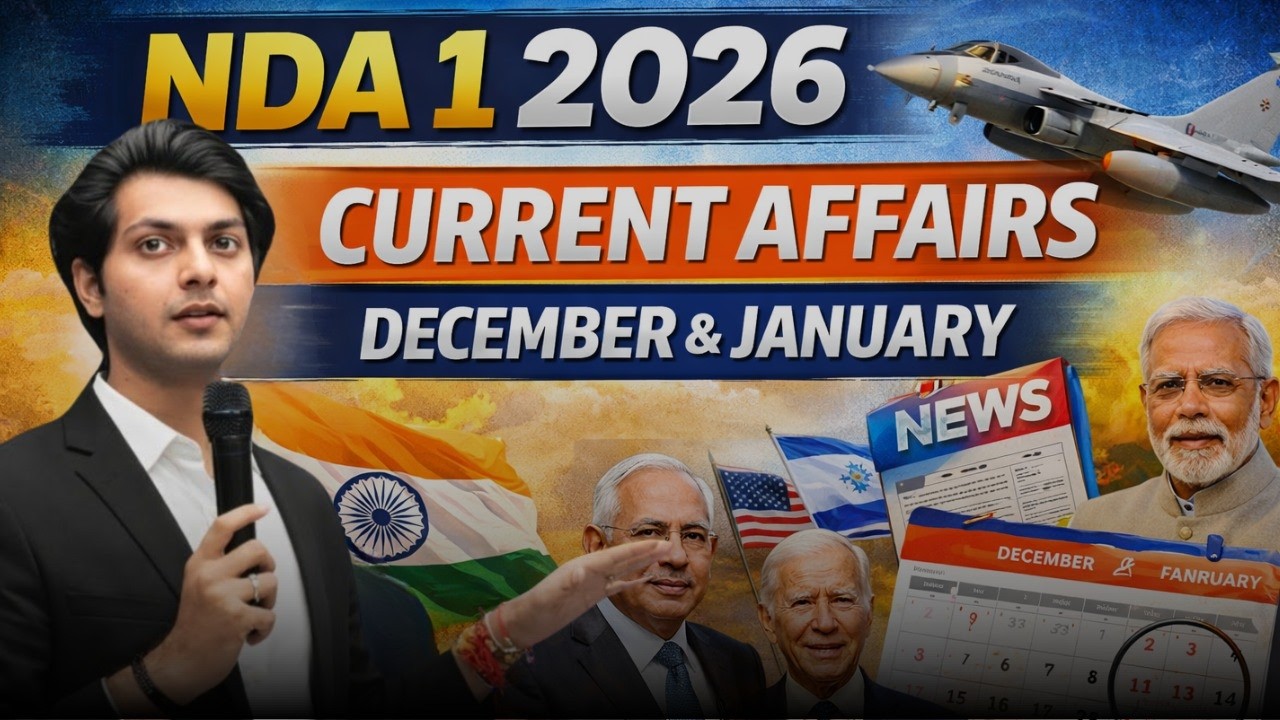 NDA 1 2026 Current Affairs Marathon | Dec & Jan Complete Revision By ...