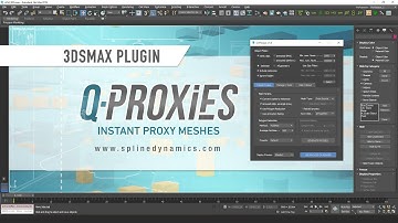 Q-Proxies for 3ds Max: Instant Proxy Meshes for Faster Scenes