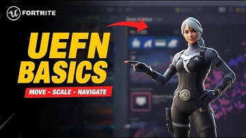 UEFN For Absolute Beginners – Master Navigation, Scaling & Moving Objects (Full Guide)