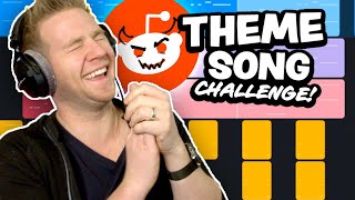 I Asked Reddit to Make my Theme Song  Here's what Happened...