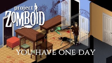 Project Zomboid - Challenge Mode - You have one day!