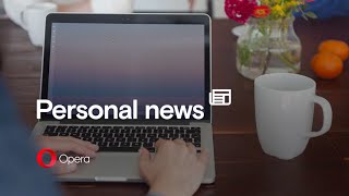 Personal news feed in your browser | BROWSER FOR COMPUTER | OPERA screenshot 4