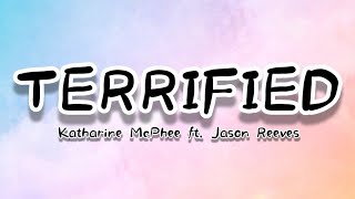 Terrified - Katharine McPhee ft. Jason Reeves (Lyrics)