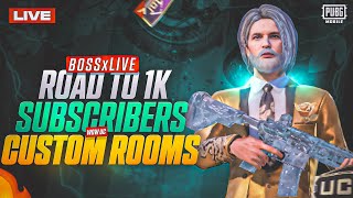ROAD TO 1K SUBSCRIBERS | WOW CUSTOM ROOMS | UC & RP GIVEAWAY| PUBG MOBILE| BOSSxLIVE