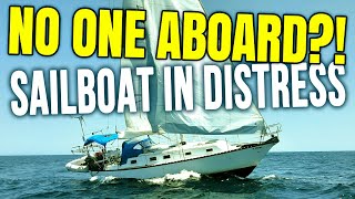 No One Is Aboard?! Unmanned and Adrift Sailboat in Distress | Sailing Balachandra E109