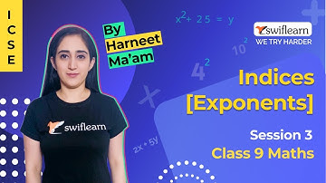 Indices [Exponents] | ICSE Class 9 Maths | Maths Online Classes | Session 2 - Swiflearn