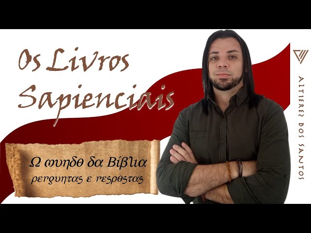 Livros Sapienciais | O mundo da Bíblia | perguntas e respostas | Catequese e Estudo Bíblico