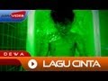 Dewa - Lagu Cinta | Official Video