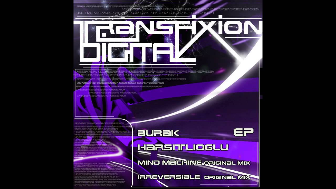 Burak Harsitlioglu - Irreversible (Original Mix) [Transfixion Digital]
