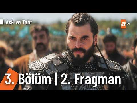Aşk ve Taht 3. Bölüm 2. Fragman | "Asıl mesele içerideki hainler" @AşkveTahtdizi