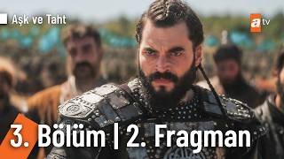 Aşk Ve Taht 3. 2. Fragman \