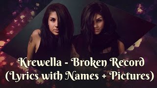 Broken Record by Krewella Lyrics (with names + pictures)