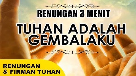 Renungan & Firman Tuhan - Tuhan adalah gembalaku