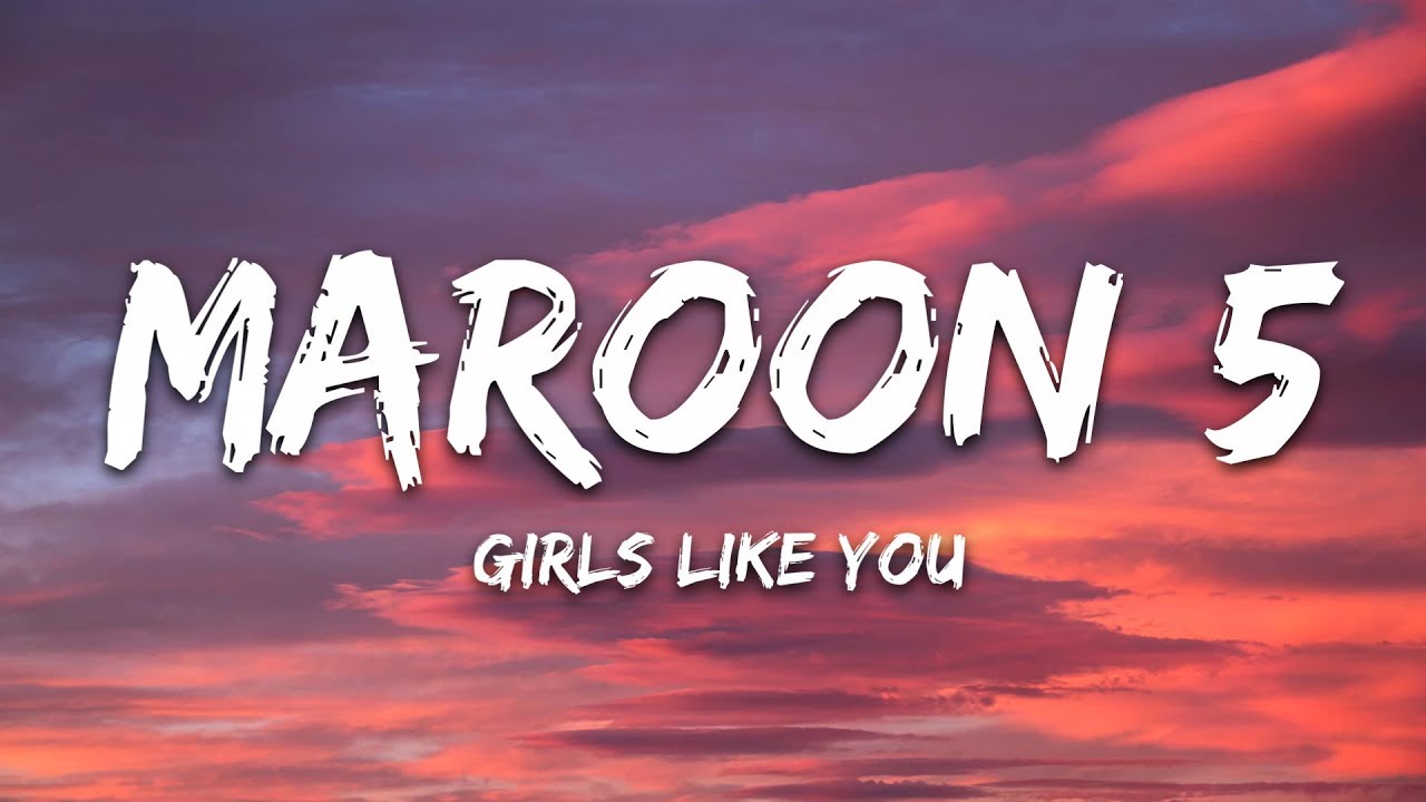 Песня girls like you. Марун 5 girls like you. Марун 5 герлз лайк. Girls like you. Maroon 5 Cardi b.