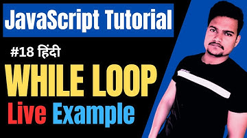 While Loop statement in JavaScript | How to use While Loop in JavaScript | Part - 18
