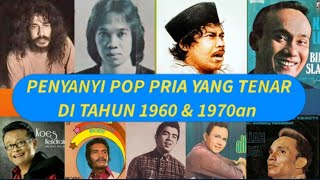 Penyanyi pop pria yang tenar di tahun 1960 & 1970an di Indonesia