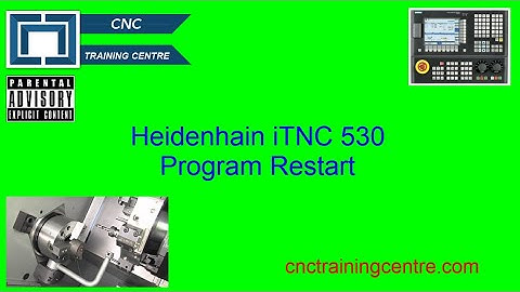 How to Restart a program Heidenhain iTNC 530