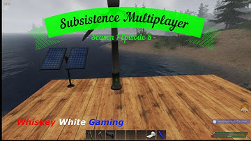 We have power finally | Subsistence Multiplayer  | S1E8