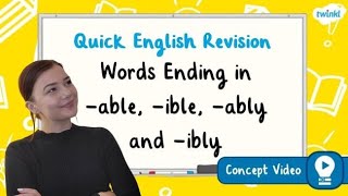 How Do You Spell Words Ending in -able, -ible, -ably and -ibly? | KS2 English Concept for Kids