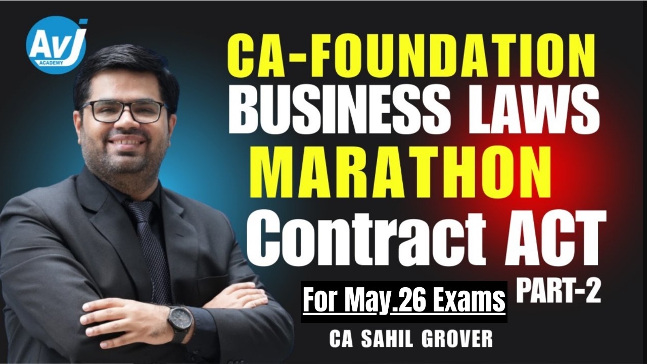 CA Foundation Business Laws | Marathon Revision - Part 2-Contract Act | Jan.26 | CA Sahil Grover