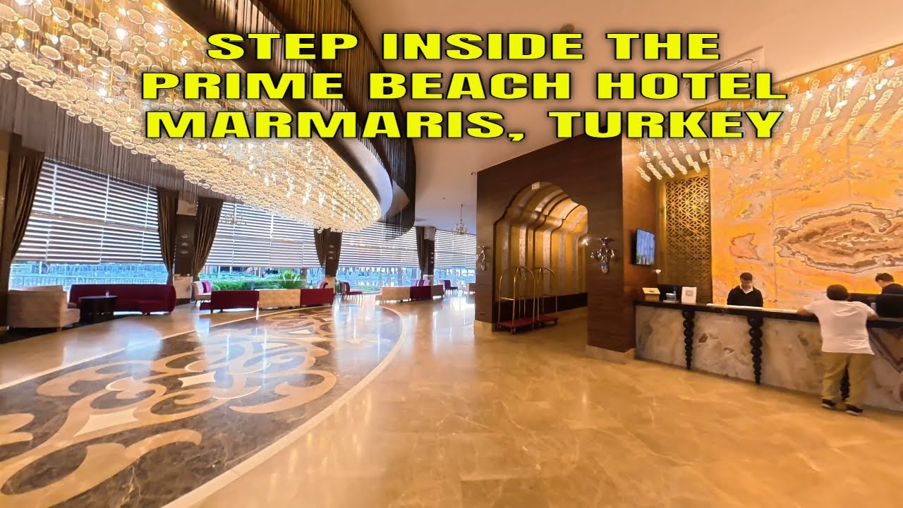 Trip To Turkey, Marmaris - Prime Beach Hotel - Hotel Tour - YouTube