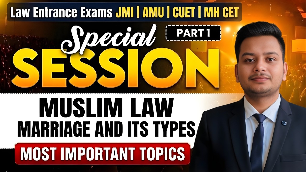Muslim Law Special Session (Part 1) | Marriage and Its Types | Important Topics | Law Entrance