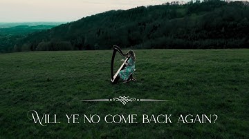 „Will Ye No Come Back Again?” official video from „Celtic Harp Tales” album