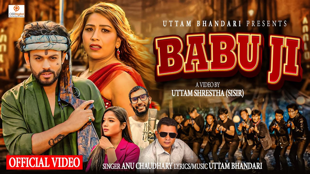 Babu Ji - New Nepali Song | Annu Chaudhary | Shri Krishna Niruala, Aaradhya Laxmi Khadgi