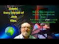 Using Gdebi a magic piece of software on Linux to install programs with the .deb file extention.