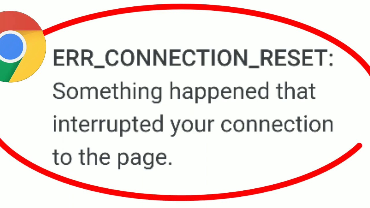the connection was reset chrome the connection was reset chrome