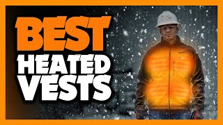 Best Heated Vests 2023 - The Only 5 You Should Consider Today