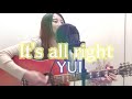 It's all right  /YUI ★リクエスト (covered by ゆりあ)