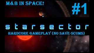 Mount &amp; Blade in Space - Starsector gameplay #1 Tech-Savy David