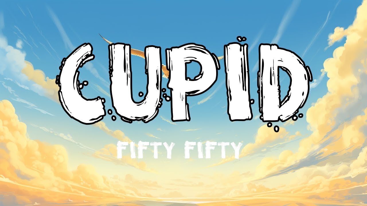 FIFTY FIFTY - Cupid [Lyrics/Letra] - YouTube