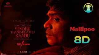 Mallipoo 8D Song | VTK | Silambarasan TR | Gautham Vasudev Menon|@A. R. Rahman|   Thamarai| Vels