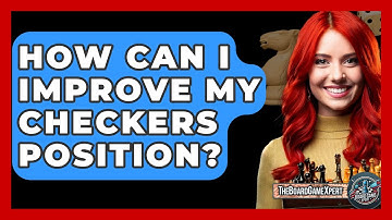 How Can I Improve My Checkers Position? - The Board Game Xpert