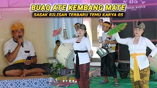 Sasak rilisan terbaru Buaq ate kembang mate Temu karya 05 live Embungtiang