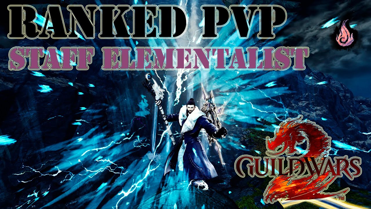 GW2 - Ranked sPvP (Fall Season) - Core Staff Elementalist - Top Offense